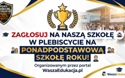 🔥 RUSZYŁO GŁOSOWANIE! Walczymy o tytuł „Ponadpodstawowej Szkoły Roku 2026”! 🏆